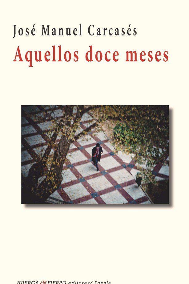 AQUELLOS DOCE MESES, de CARCASES, JOSE MANUEL | portada del libro