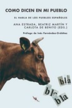 COMO DICEN EN MI PUEBLO: EL HABLA DE LOS PUEBLOS ESPAÑOLES, de DE BENITO MORENO | portada del libro
