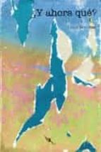 Y AHORA QUE?, de LLUNA BENOMAR | portada del libro