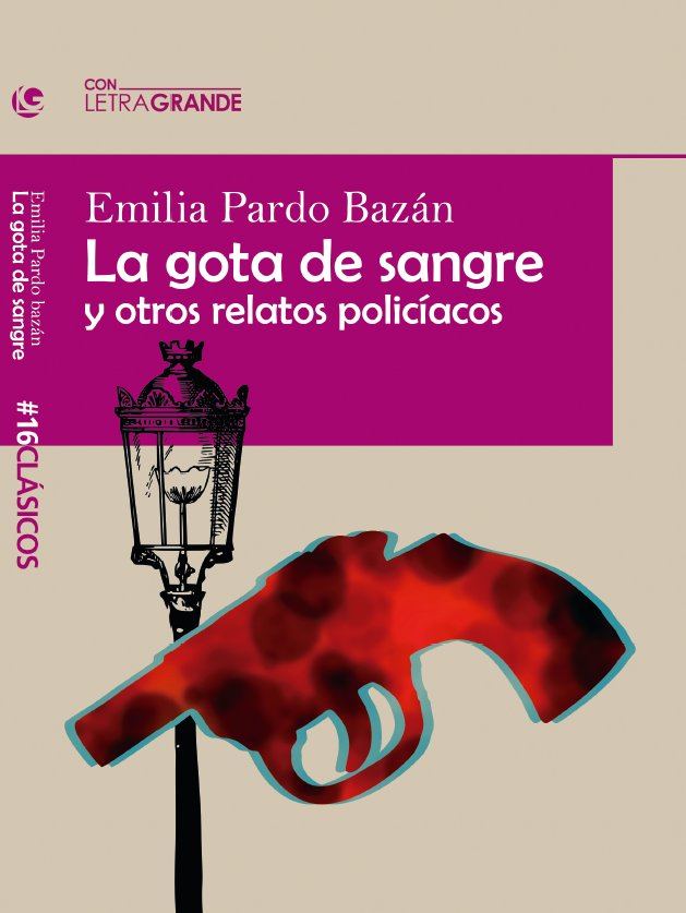 La gota de sangre y otros relatos (Edicion letra grande), de Pardo Bazán, Emilia | portada del libro