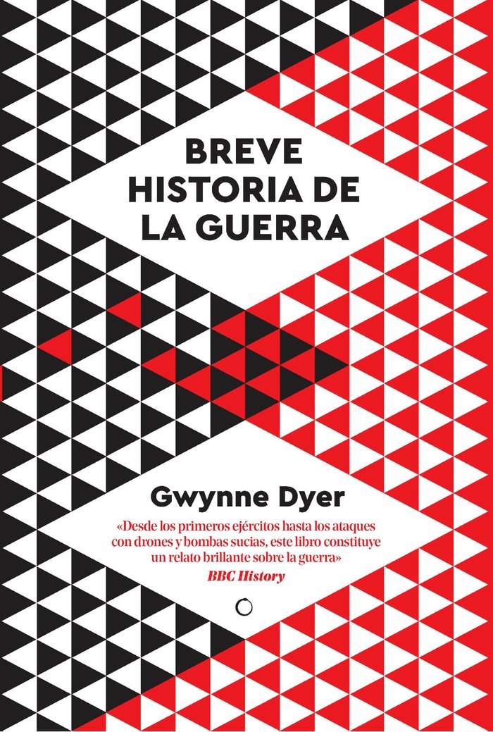Breve historia de la guerra, de DYER, GWYNNE | portada del libro