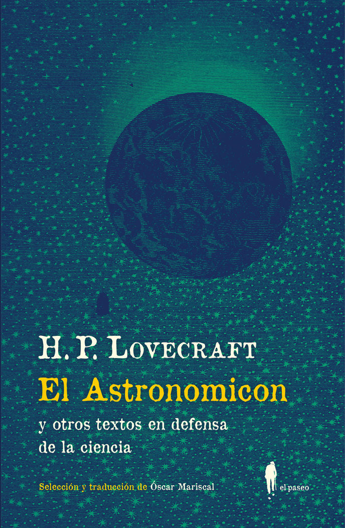 EL ASTRONOMICON (Y OTROS TEXTOS EN DEFENSA DE LA CIENCIA), de LOVECRAFT, H. P. | portada del libro