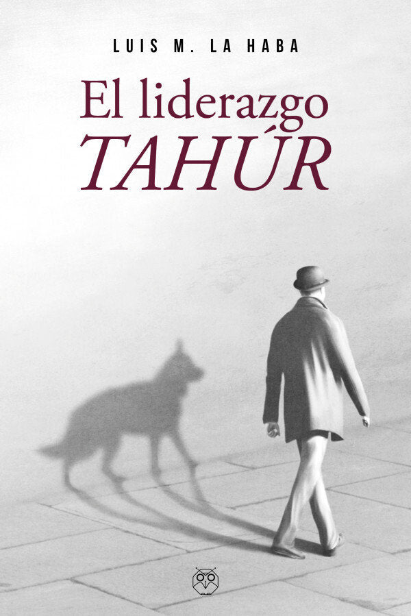 LIDERAZGO TAHUR, EL, de LA HABA PANADERO, LUIS MANUEL | portada del libro