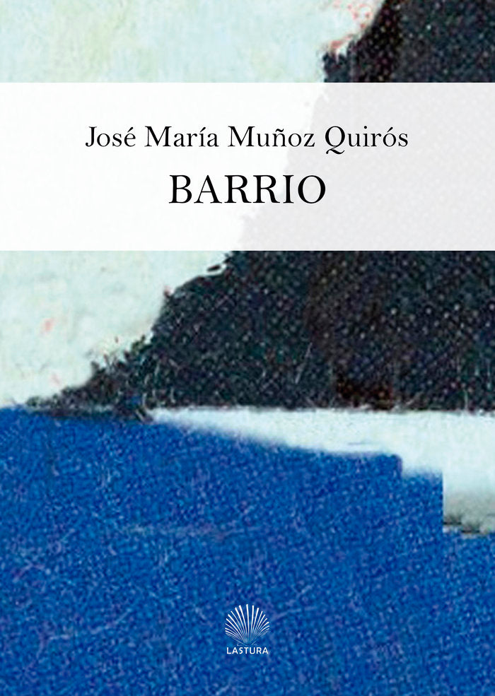 Barrio, de Muñoz Quirós, José María | portada del libro