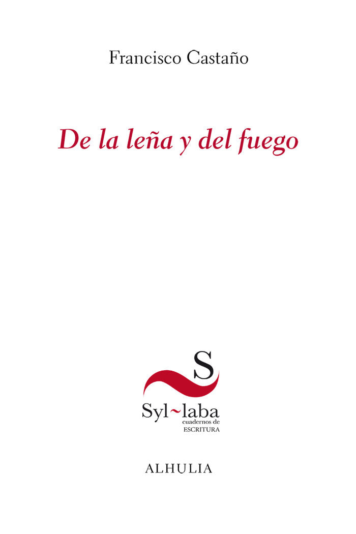 De la leña y del fuego, de Castaño, Francisco | portada del libro
