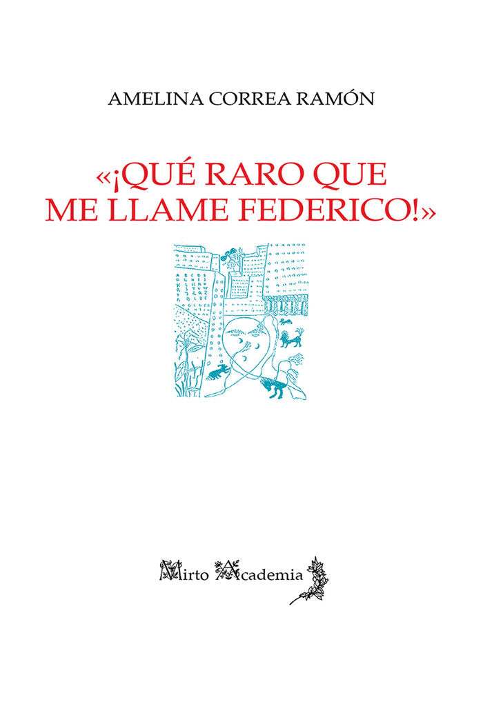 ¡Qué raro que me llame Federico!, de Correa Ramón, Amelina | portada del libro