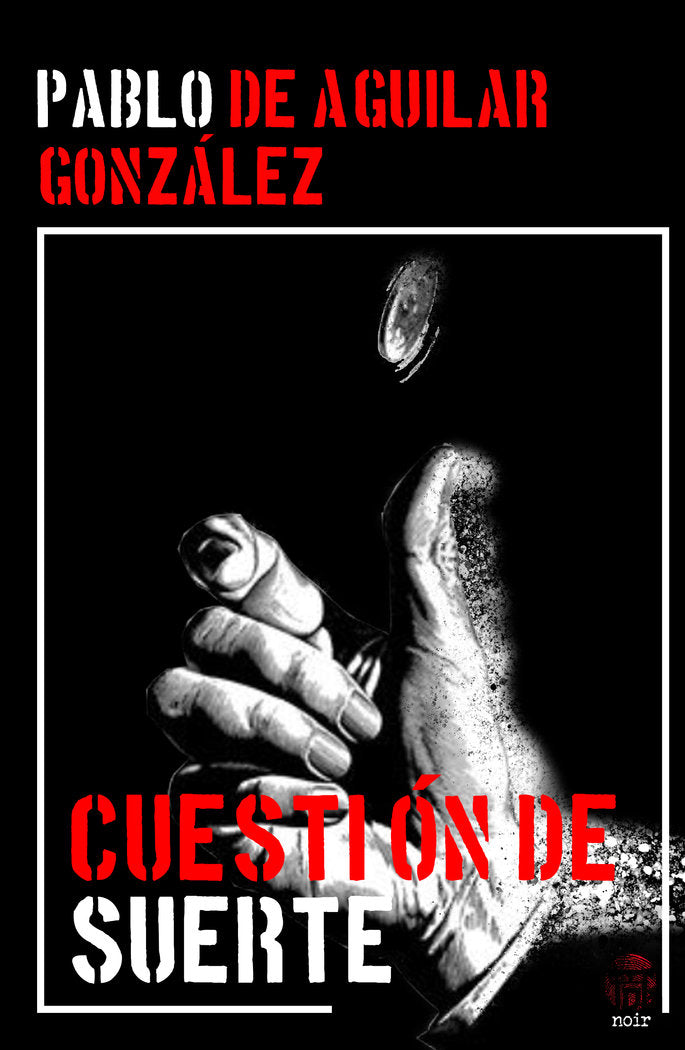 CUESTIÓN DE SUERTE, de DE AGUILAR GONZÁLEZ, PABLO | portada del libro