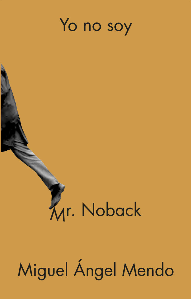 Yo no soy Mr. Noback, de Mendo, Miguel Ángel | portada del libro