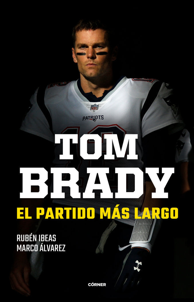 TOM BRADY. EL PARTIDO MAS LARGO, de IBEAS, RUBEN | portada del libro
