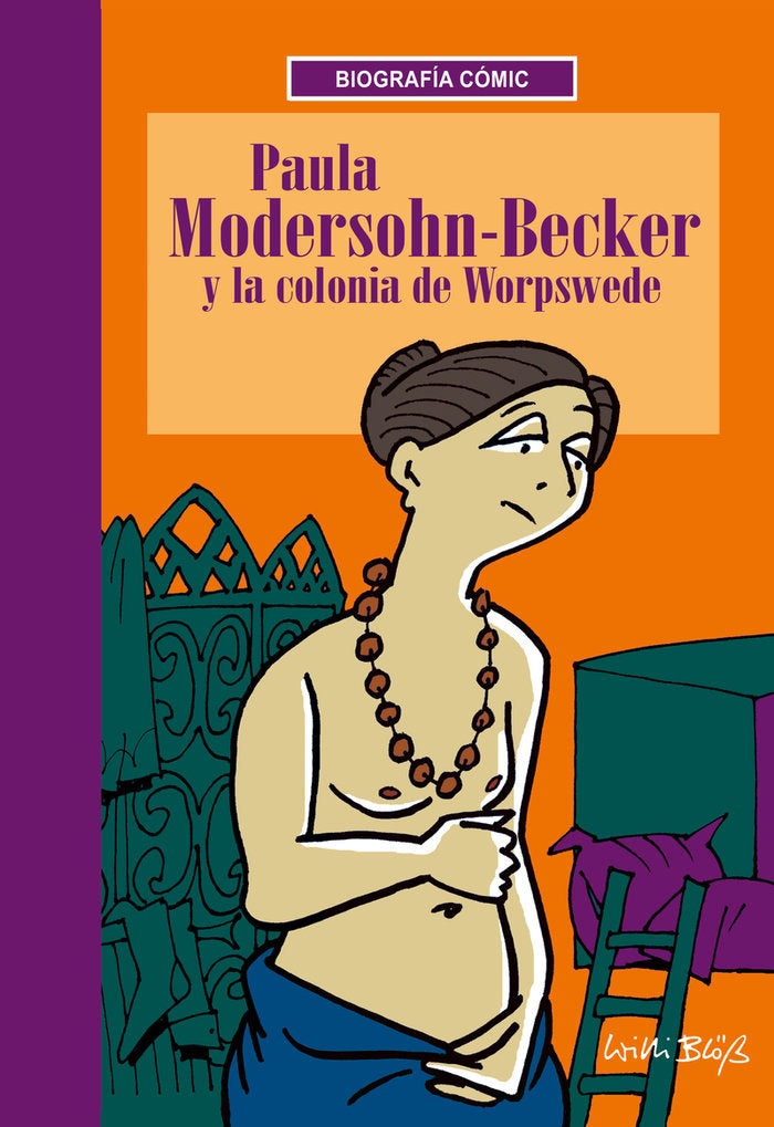 PAULA MODERSHON BECKER Y LA COLONIA DE WORSPEDE, de BLOSS, WILLI | portada del libro