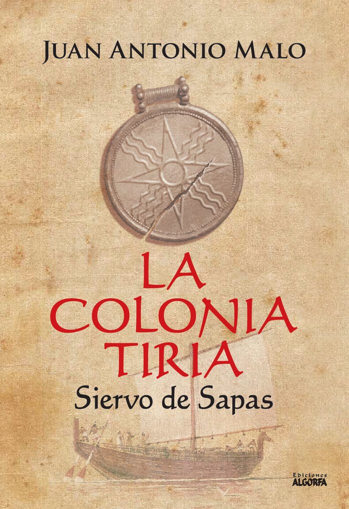 LA COLONIA TIRIA, SIERVO DE SAPAS, de Malo, Juan Antonio | portada del libro