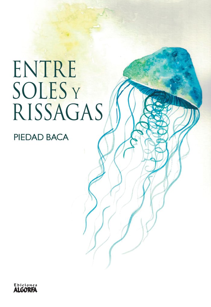 Entre soles y rissagas, de Baca, Piedad | portada del libro
