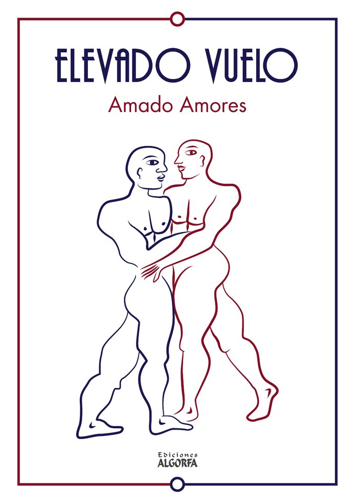 ELEVADO VUELO, de Amores, Amado | portada del libro