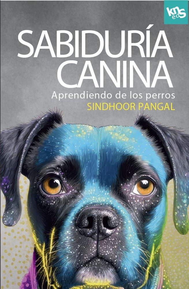SABIDURIA CANINA, de SINDHOOR PANGAL | portada del libro