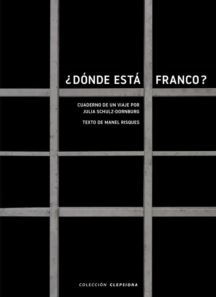 DONDE ESTA FRANCO, de JULIA SCHULZ-DORNBURG | portada del libro