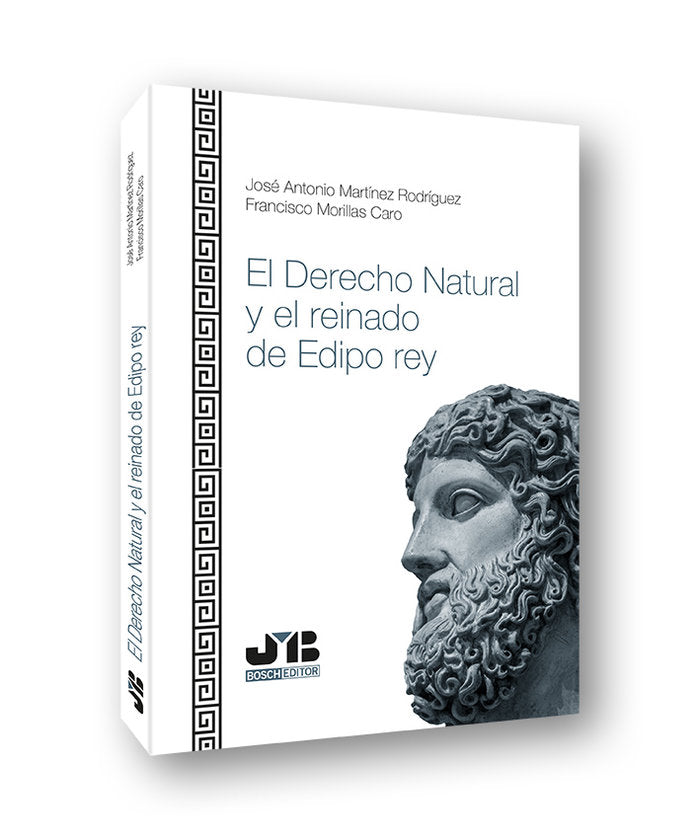 El Derecho natural y el reinado de Edipo Rey, de MARTINEZ RODRIGUEZ, JOSE ANTONIO | portada del libro