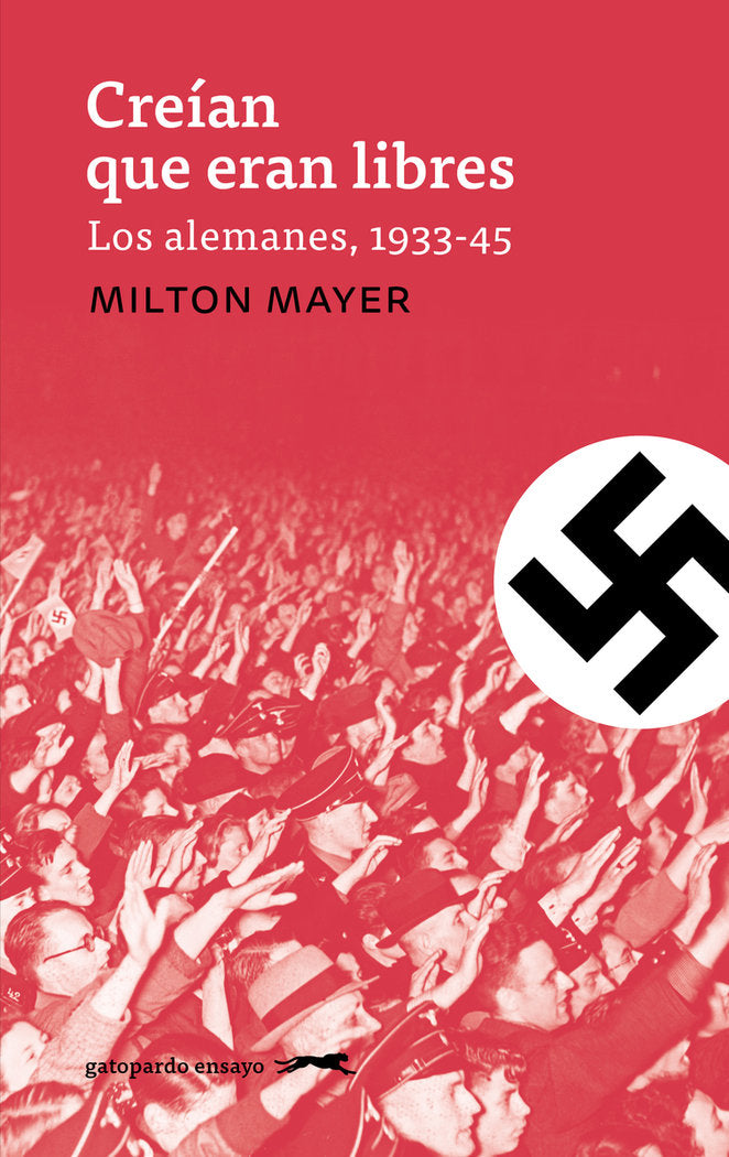 CREIAN QUE ERAN LIBRES, de MAYER, MILTON | portada del libro