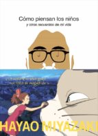 COMO PIENSAN LOS NI･OS (NE), de Hayao Miyazaki | portada del libro