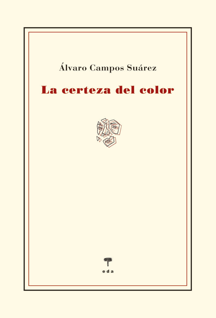 LA CERTEZA DEL COLOR, de CAMPOS SUAREZ, ALVARO | portada del libro
