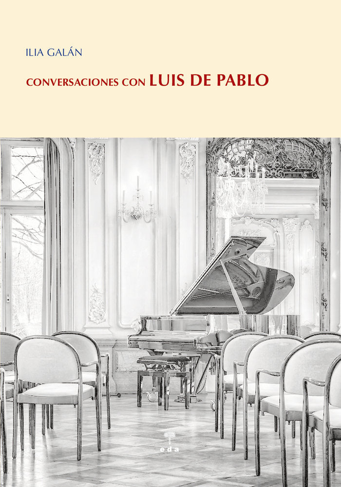 CONVERSACIONES CON LUIS DE PABLO, de , ILIA GALAN DIEZ | portada del libro