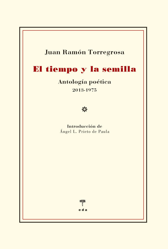 EL TIEMPO Y LA SEMILLA, de TORREGROSA, JUAN RAMON | portada del libro