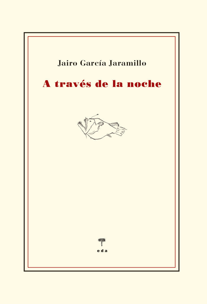 A TRAVES DE LA NOCHE, de GARCIA JARAMILLO, JAIRO | portada del libro