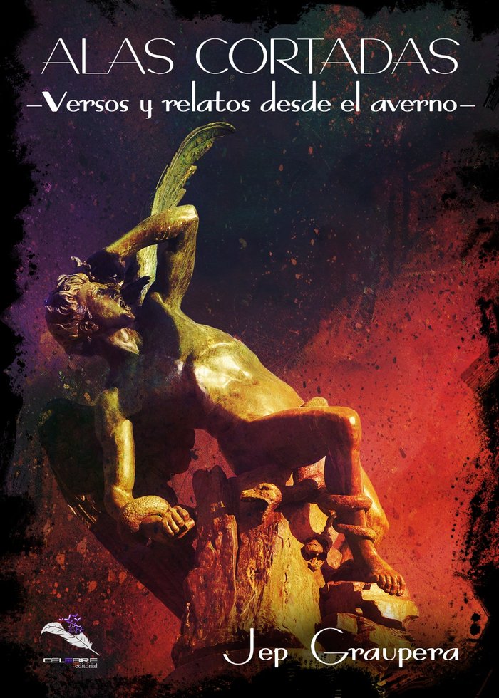 ALAS CORTADAS - VERSOS Y RELATOS DESDE EL AVERNO-, de GRAUPERA, JEP | portada del libro
