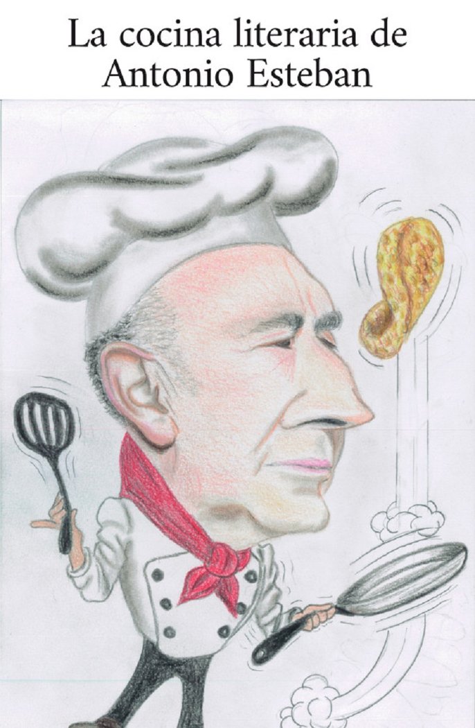 La cocina literaria de Antonio Esteban, de Alonso González, Antonio Esteban | portada del libro
