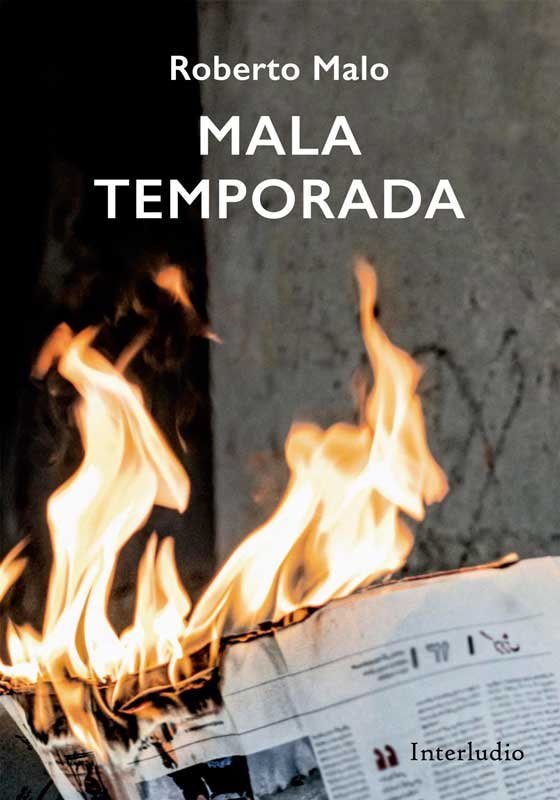 MALA TEMPORADA, de MALO GALVE, ROBERTO | portada del libro