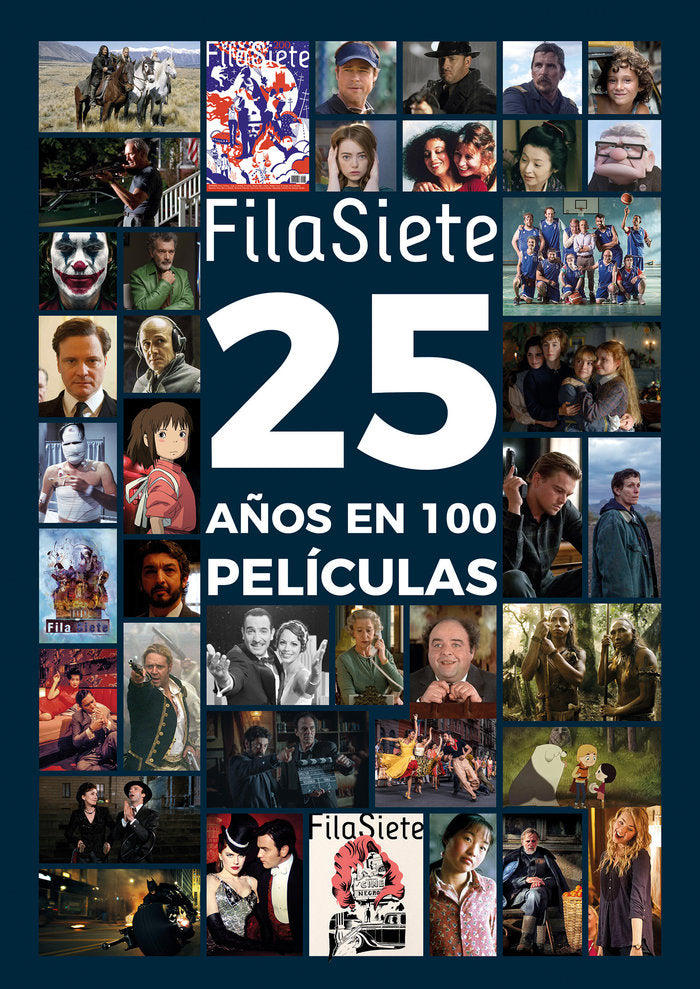 FILASIETE 25 AÑOS EN 100 PELICULAS, de AA., VV. | portada del libro