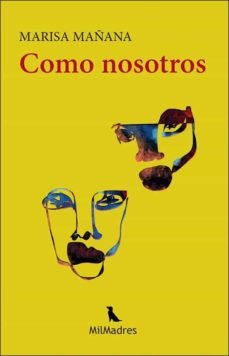 COMO NOSOTROS, de Mañana, Marisa | portada del libro
