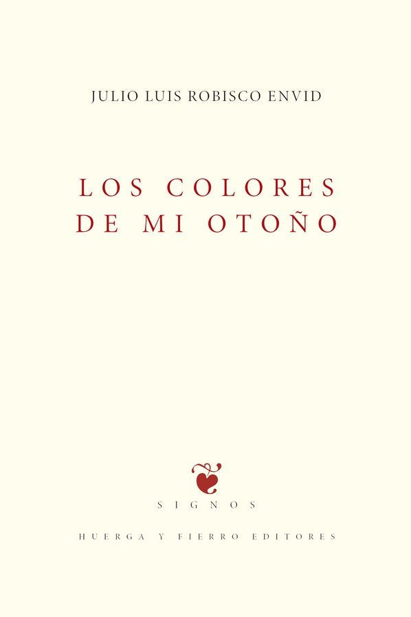 COLORES DE MI OTOÑO, LOS, de ROBISCO ENVID, JULIO LUIS | portada del libro