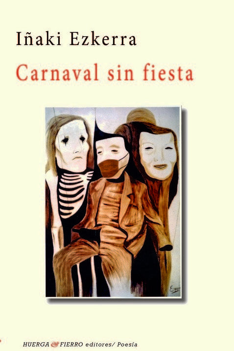 CARNAVAL SIN FIESTA, de IÑAKI EZKERRA | portada del libro
