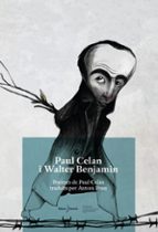 PAUL CELAN I WALTER BENJAMIN, de Paul Celan | portada del libro