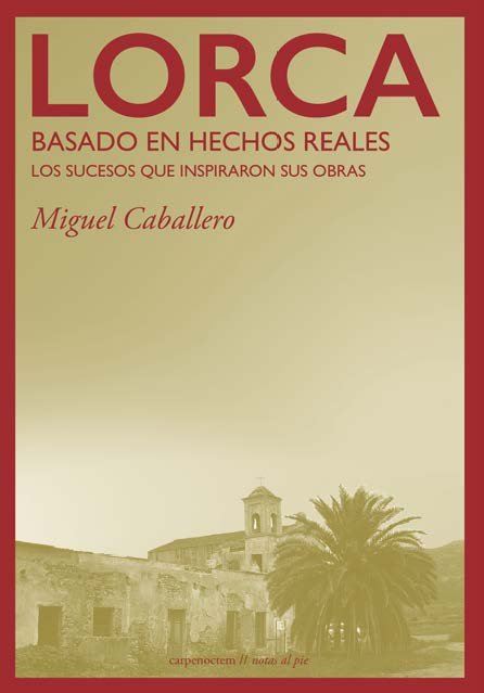 Lorca: Basado en hechos reales, de CABALLERO, MIGUEL | portada del libro