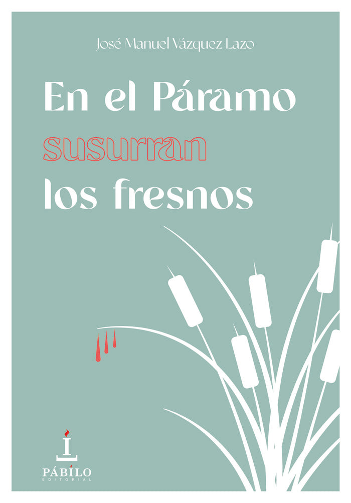 En el Páramo susurran los fresnos, de Vázquez Lazo, José Manuel | portada del libro