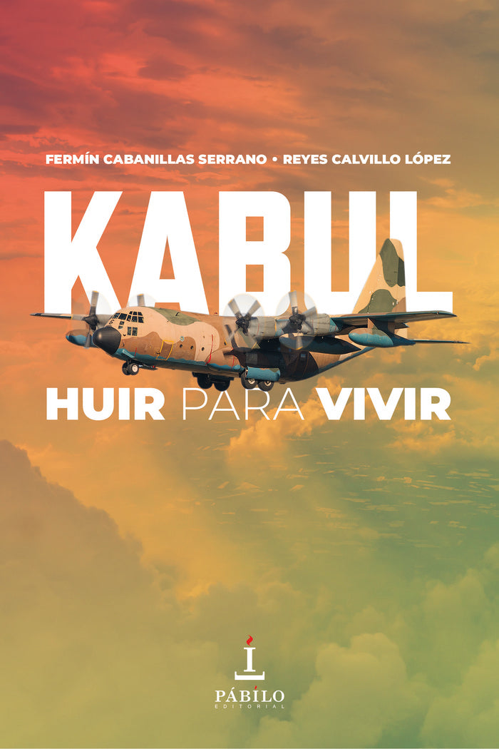 Kabul: huir para vivir, de Cabanillas Serrano, Fermín | portada del libro