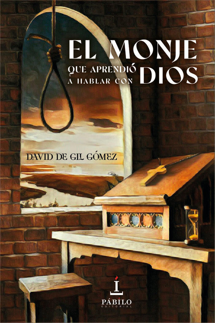El monje que aprendió a hablar con Dios, de de Gil Gómez, David | portada del libro