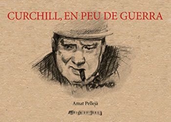 Churchill, en peu de guerra, de PELLEJA, AMAT | portada del libro