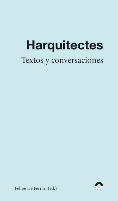 TEXTOS Y ENTREVISTAS, de , HARQUITECTES | portada del libro