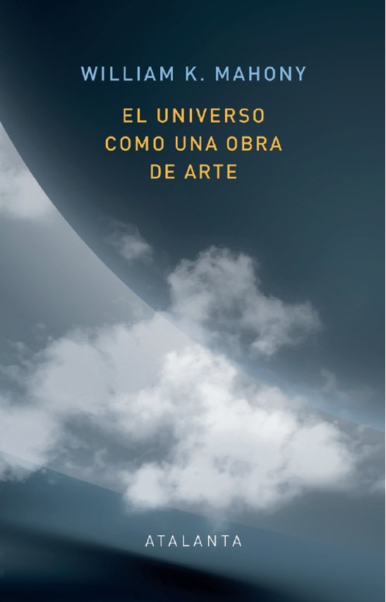 El universo como una obra de arte, de MAHONEY | portada del libro