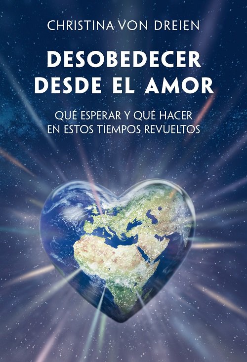DESOBEDECER DESDE EL AMOR, de VON DREIEN,CHRISTINA | portada del libro