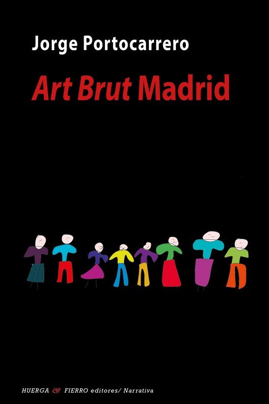 ART BRUT MADRID, de PORTOCARRERO, JORGE | portada del libro