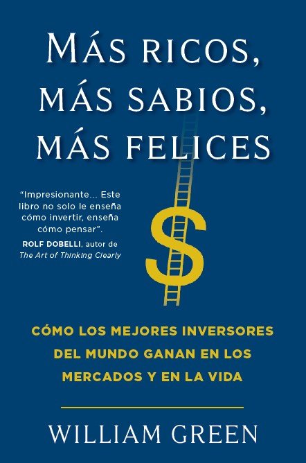 MAS RICOS MAS SABIOS MAS FELICES, de GREEN, WILLIAM | portada del libro