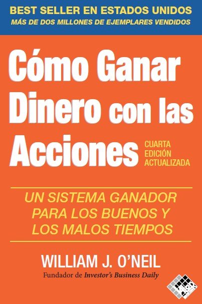 COMO GANAR DINERO CON LAS ACCIONES, de O'NEIL, WILLIAM J. | portada del libro