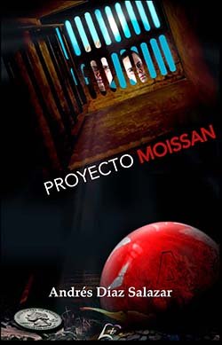 Proyecto Moissan, de DIAZ SALAZAR, ANDRES | portada del libro