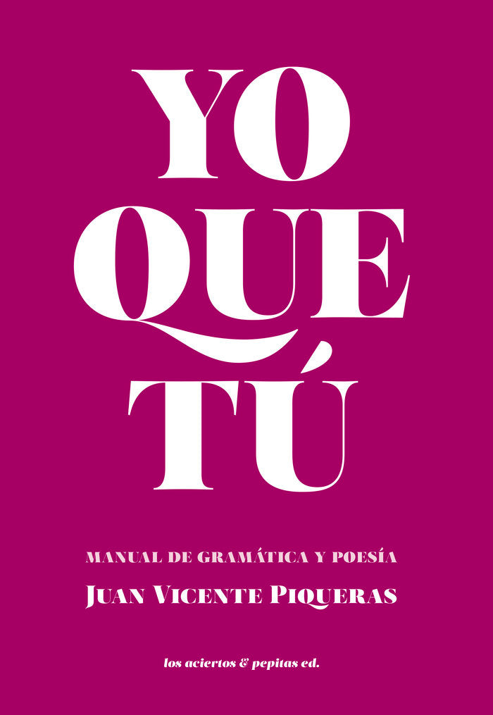 YO QUE TU, de VICENTE PIQUERAS, JUAN | portada del libro