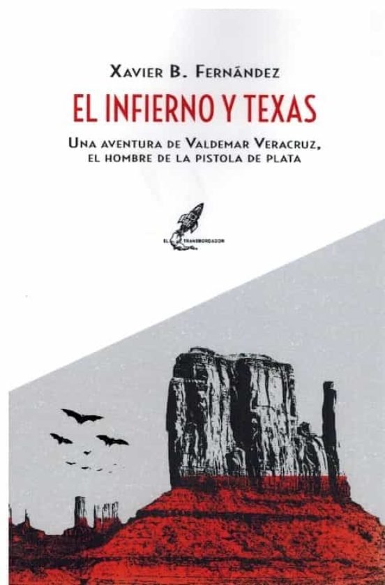 El infierno y Texas, de B. FERNANDEZ, XAVIER | portada del libro