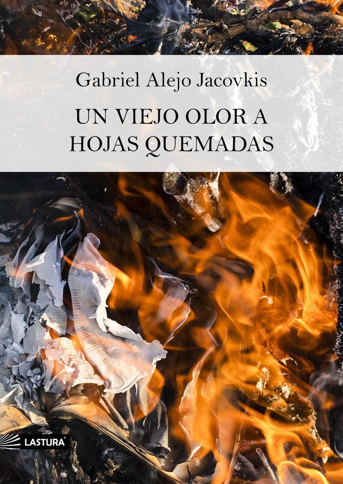 Un viejo olor a hojas quemadas, de Jacovkis, Gabriel Alejo | portada del libro