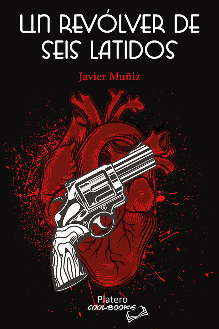 UN REVOLVER DE SEIS LATIDOS, de MUÑIZ PULIDO, JAVIER | portada del libro